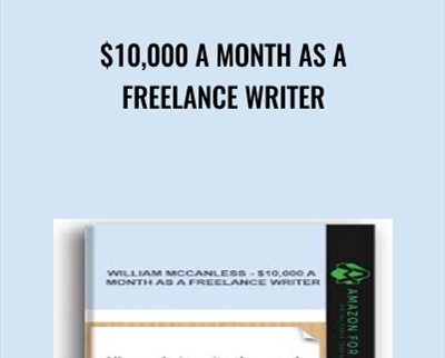 $15 $10,000 A Month As A Freelance Writer - William Mccanless