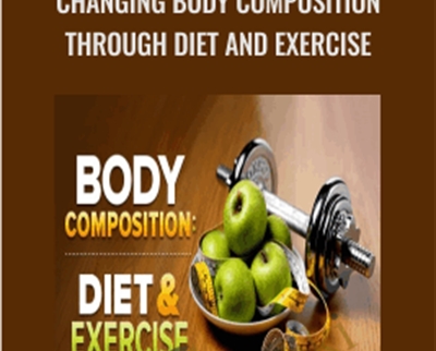 Changing Body Composition through Diet and - BoxSkill US