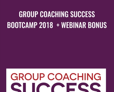 Group Coaching Success Bootcamp 2018 Webinar Bonus Michelle Schubnel - BoxSkill US