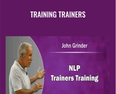 Purchuse John Grinder – Training Trainers course at here with price $25 $.