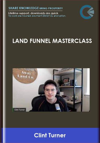 Land Funnel Masterclass – Clint Turner