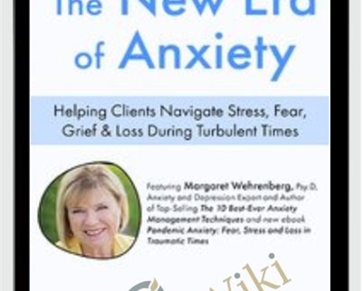 The New Era of Anxiety Helping Clients Navigate Stress2C Fear2C Loss Grief During Turbulent Times - BoxSkill US