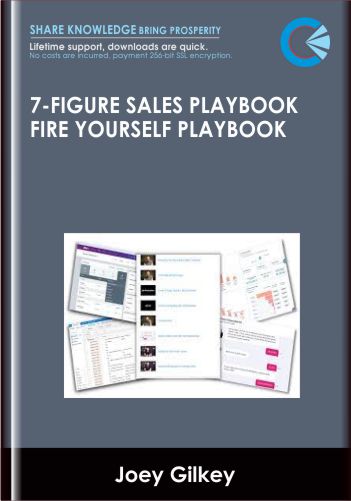 7-figure Sales Playbook Fire Yourself Playbook - Joey Gilkey