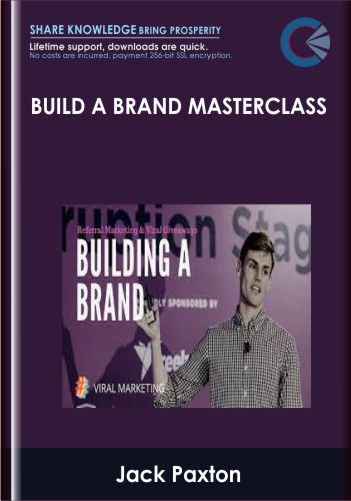 Build A Brand Masterclass - Jack Paxton