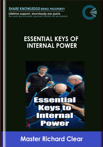 Essential Keys of Internal Power - Master Richard Clear