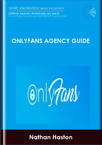 OnlyFans Agency Guide - Nathan Haston