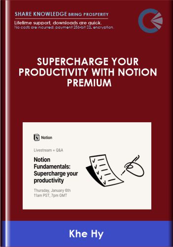 Supercharge your Productivity with Notion Premium - Khe Hy