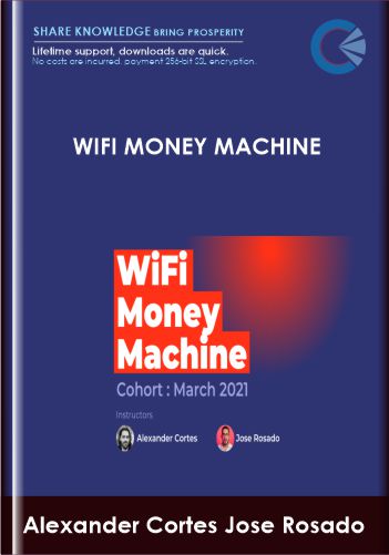 WiFi Money Machine - Alexander Cortes Jose Rosado