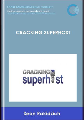 Cracking Superhost - Sean Rakidzich