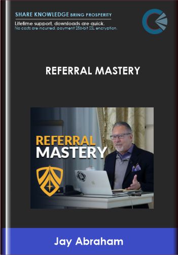 Referral Mastery - Jay Abraham
