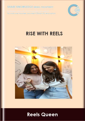 Rise With Reels - Reels Queen