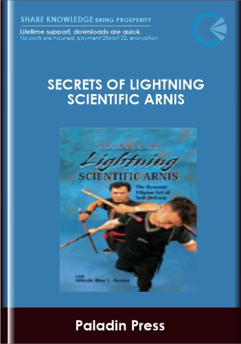 Secrets of Lightning Scientific Arnis - Paladin Press