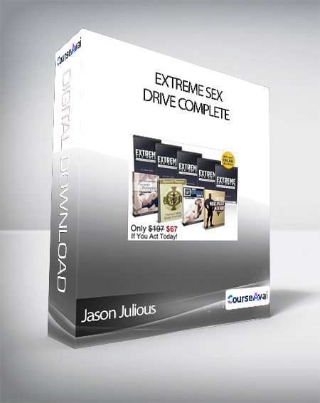 Purchuse Extreme Sex Drive Complete - Jason Julious course at here with price $67 $24.