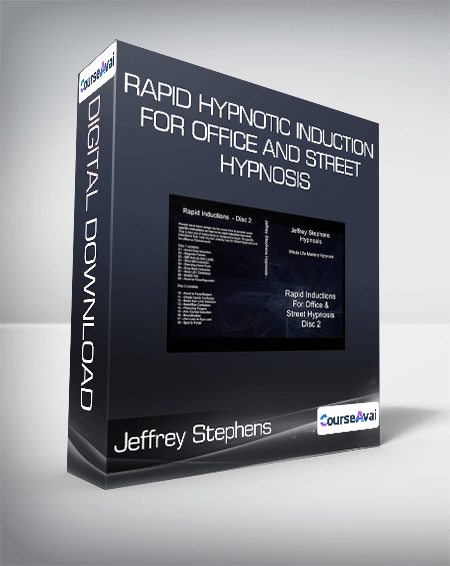 Purchuse Jeffrey Stephens - Rapid Hypnotic Induction for Office and Street Hypnosis course at here with price $89 $32.