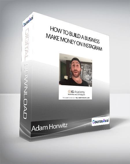 Purchuse Adam Horwitz - How To Build A Business & Make Money On Instagram course at here with price $497 $60.