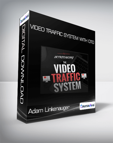 Purchuse Adam Linkenauger - Video Traffic System with OTO course at here with price $997 $61.