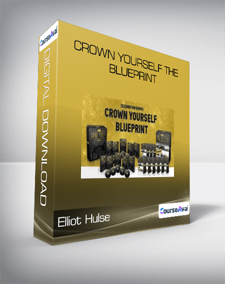 Purchuse Elliot Hulse - Crown Yourself The Blueprint course at here with price $47 $16.