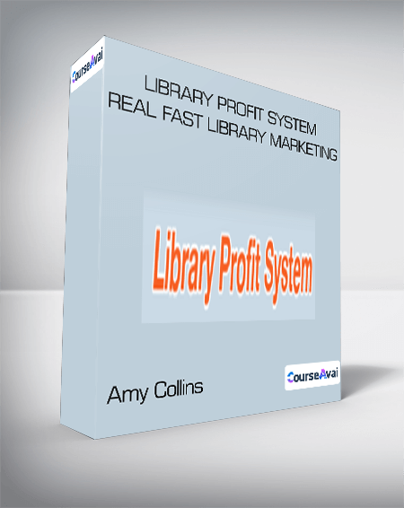 Purchuse Amy Collins - Library Profit System Real Fast Library Marketing course at here with price $497 $57.