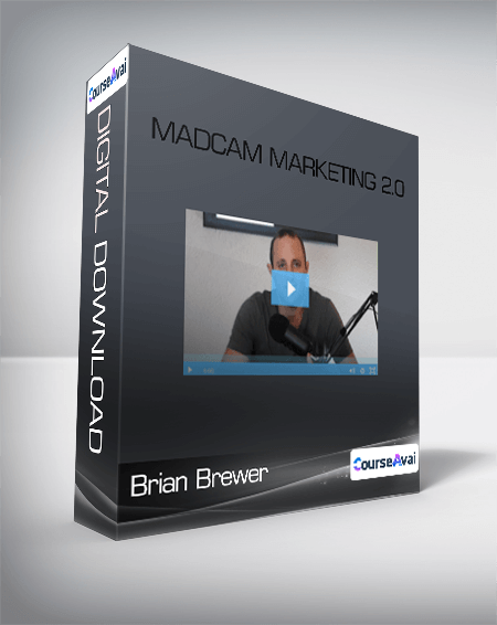 Purchuse Brian Brewer - Madcam Marketing 2.0 course at here with price $349 $56.