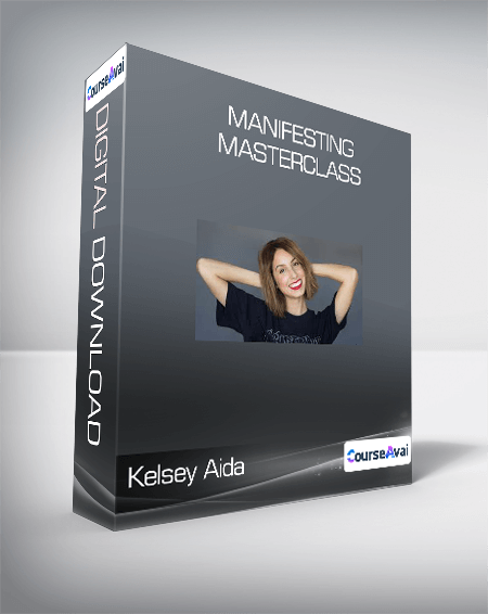 Purchuse Kelsey Aida - Manifesting Masterclass course at here with price $999 $123.
