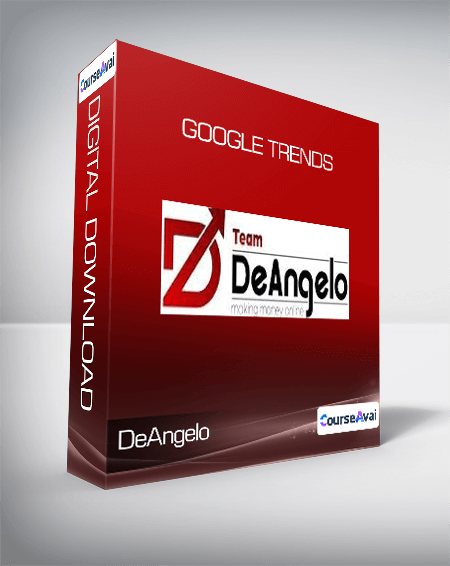 Purchuse DeAngelo - Google Trends course at here with price $1000 $133.