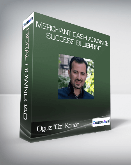 Purchuse Oguz "Oz" Konar - Merchant Cash Advance Success Blueprint course at here with price $1497 $137.