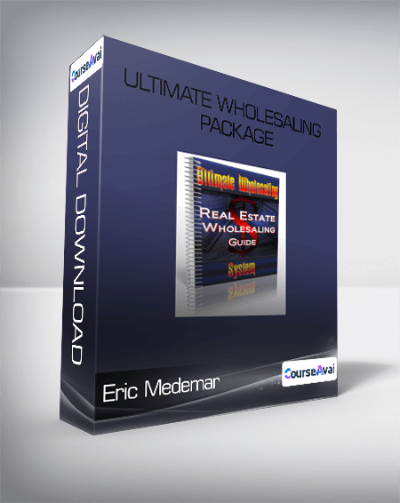 Purchuse Eric Medemar - Ultimate Wholesaling Package course at here with price $197 $38.