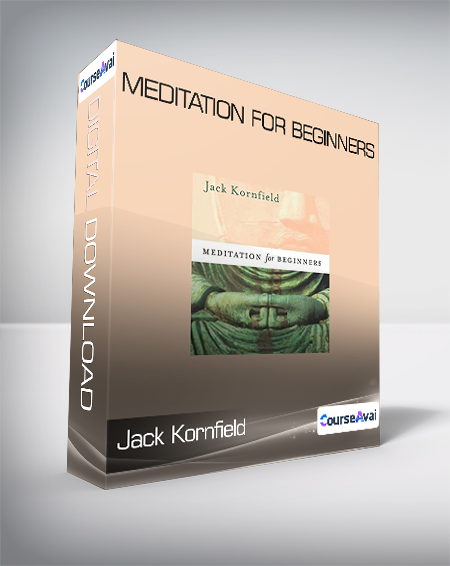 Purchuse Jack Kornfield - Meditation for Beginners course at here with price $25 $8.
