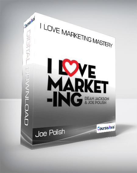 Purchuse Joe Polish - I Love Marketing Mastery course at here with price $997 $85.