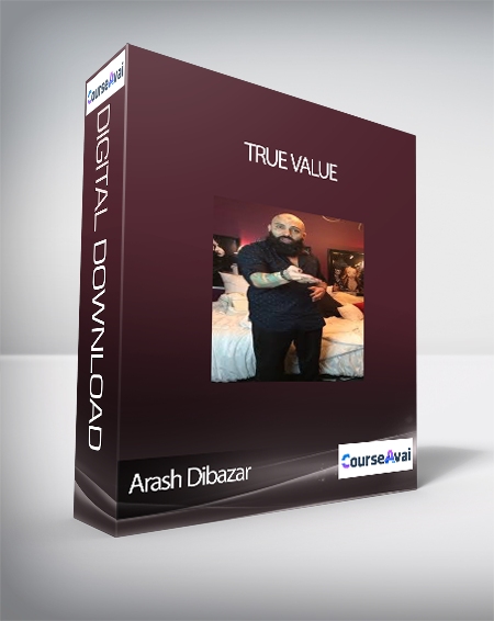 Purchuse Arash Dibazar - True Value course at here with price $97 $30.