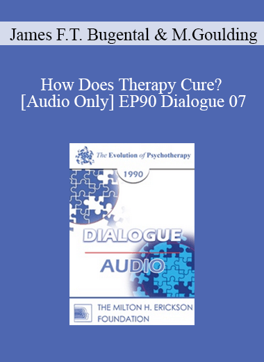 Purchuse [Audio] EP90 Dialogue 07 - How Does Therapy Cure? - James F.T. Bugental