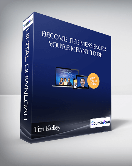 Purchuse Become the Messenger You're Meant to Be With Tim Kelley course at here with price $197 $24.