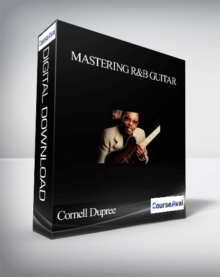 Purchuse Cornell Dupree – Mastering R&B Guitar course at here with price $29 $28.