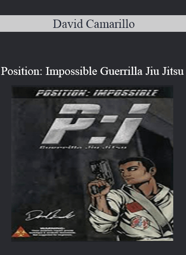 Purchuse David Camarillo – Position: Impossible Guerrilla Jiu Jitsu course at here with price $150 $40.