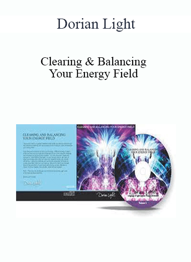 Purchuse Dorian Light - Clearing & Balancing Your Energy Field course at here with price $30 $11.
