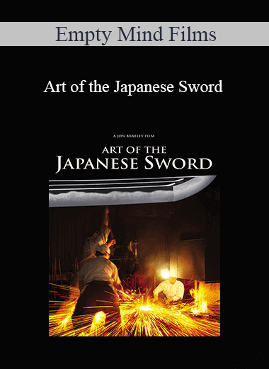 Purchuse Empty Mind Films - Art of the Japanese Sword course at here with price $17.99 $10.