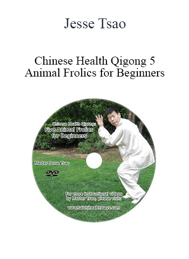 Purchuse Jesse Tsao - Chinese Health Qigong 5 Animal Frolics for Beginners course at here with price $34.95 $13.