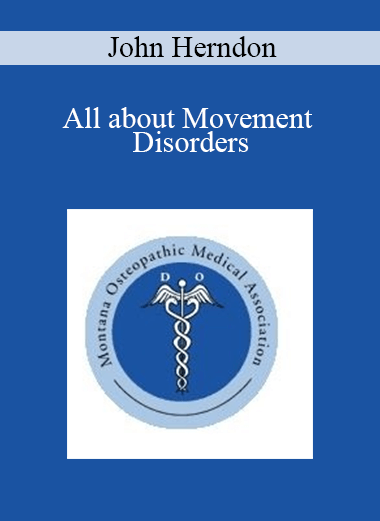 Purchuse John Herndon - All about Movement Disorders course at here with price $40 $10.