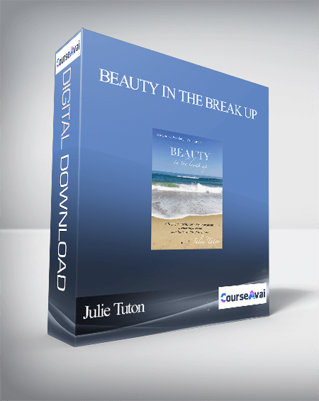 Purchuse Julie Tuton - BEAUTY in the break up course at here with price $25 $10.