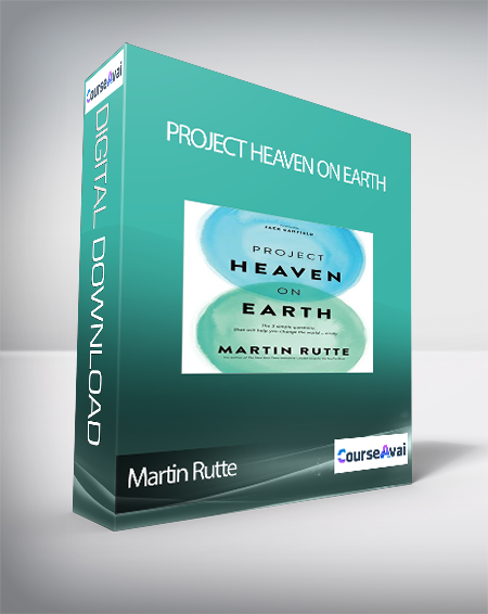 Purchuse Project Heaven on Earth with Martin Rutte course at here with price $297 $85.