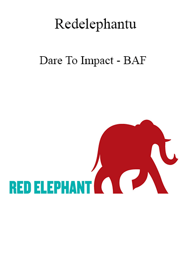 Purchuse Redelephantu - Dare To Impact - BAF course at here with price $47 $18.