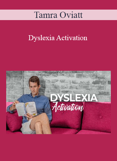 Purchuse Tamra Oviatt - Dyslexia Activation course at here with price $20 $10.