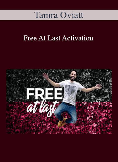 Purchuse Tamra Oviatt - Free At Last Activation course at here with price $20 $10.