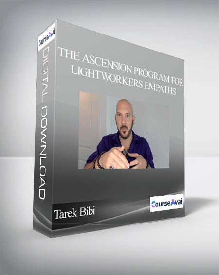 Purchuse Tarek Bibi - The Ascension Program For Lightworkers & Empaths course at here with price $29.9 $30.