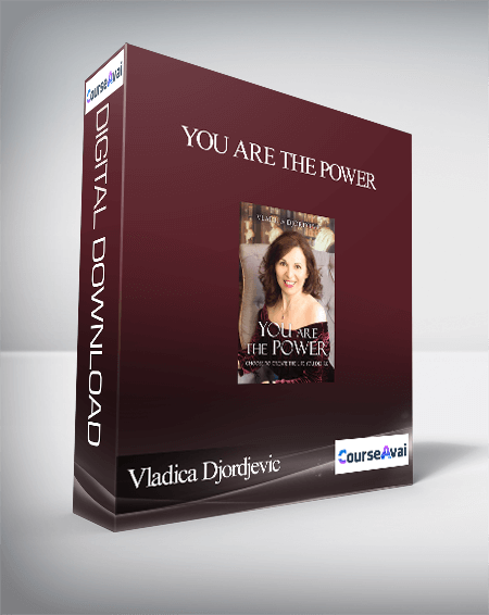 Purchuse Vladica Djordjevic - You are the Power course at here with price $20 $8.