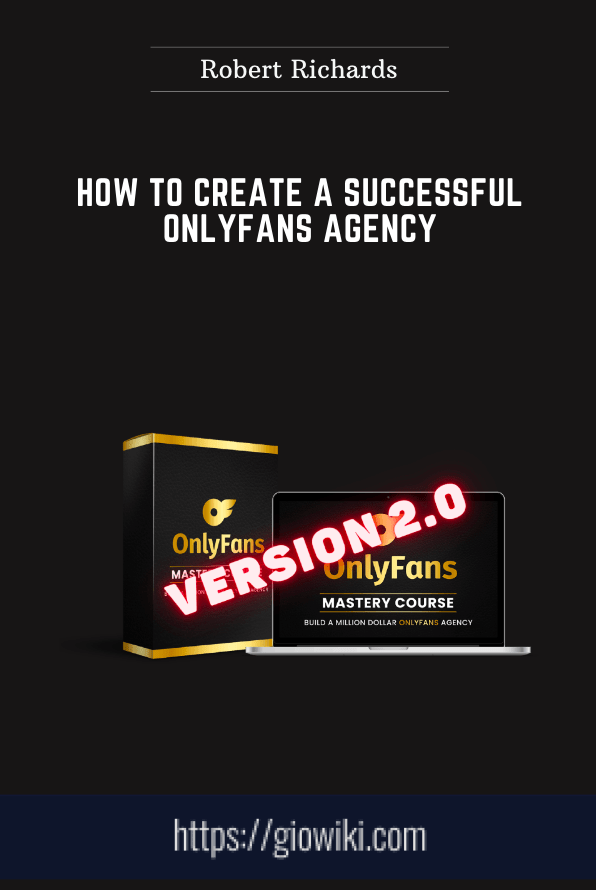 How to create a successful OnlyFans Agency - Robert Richards