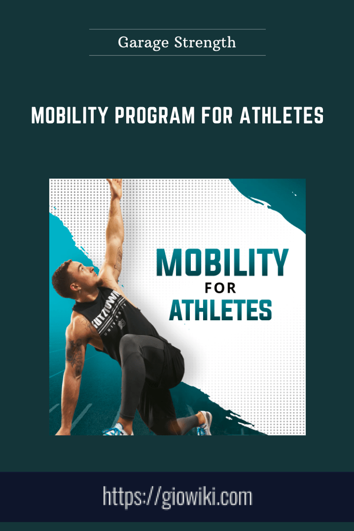 Mobility Program For Athletes - Garage Strength