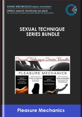 Sexual Technique Series Bundle - Pleasure Mechanics